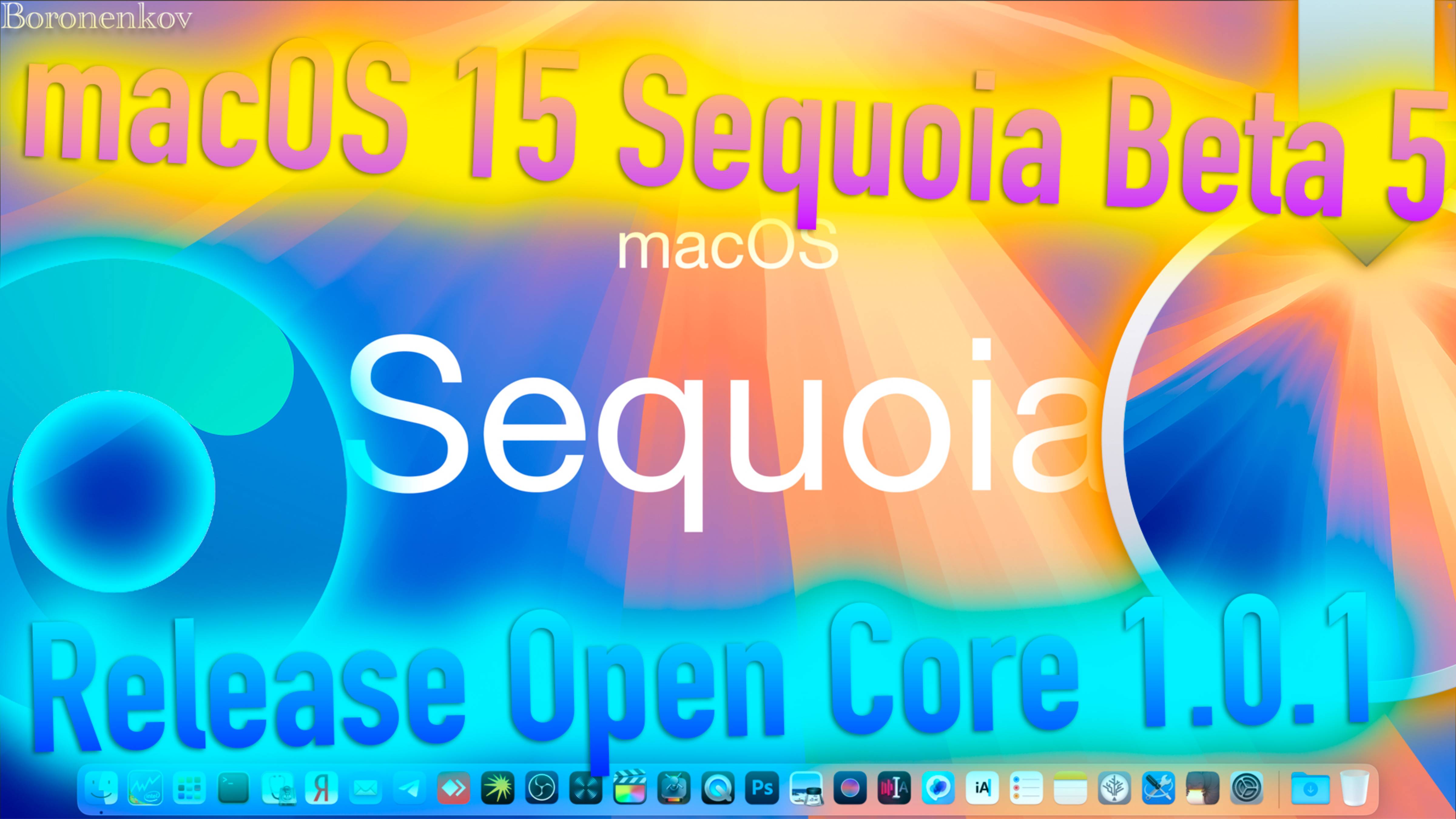 RELEASE OPENCORE 1.0.1 | MACOS 15 SEQUOIA BETA 5! HACKINTOSH! - ALEXEY BORONENKOV | 4K
