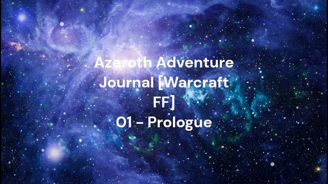 Azeroth Adventure Journal [Warcraft FF] Chapter 1 | Reincarnation | High Fantasy |Magic| Audiobook