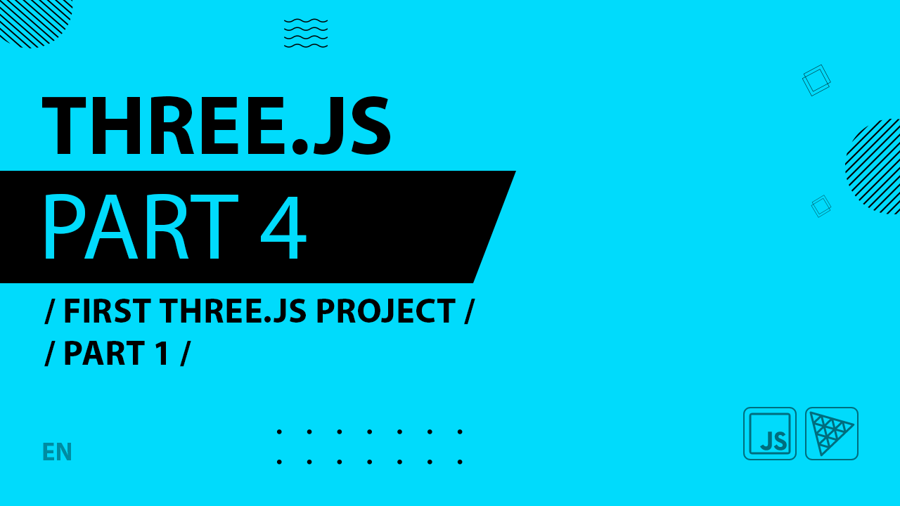 Three.js - 004 - First Three.js Project - Part 1
