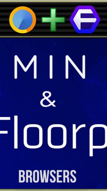 Min & Floorp browser