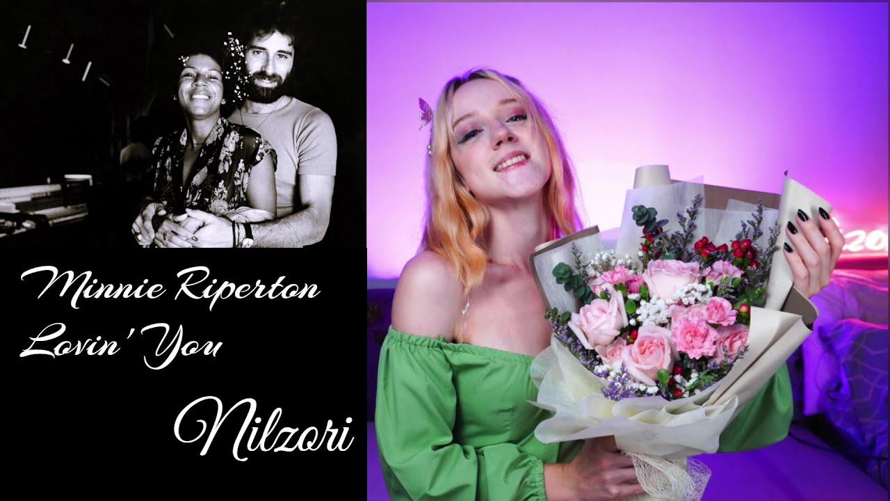 Nilzо́ri  / Нильзо́ри  — «Lovin' You». Minnie Riperton Cover#coversong #nilzori #minnieriperton