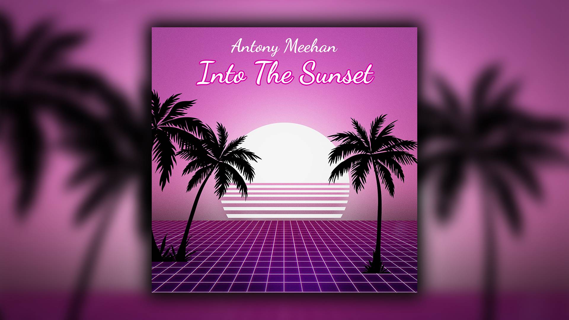 Antony Meehan - Into The Sunset Synthwave synthwave