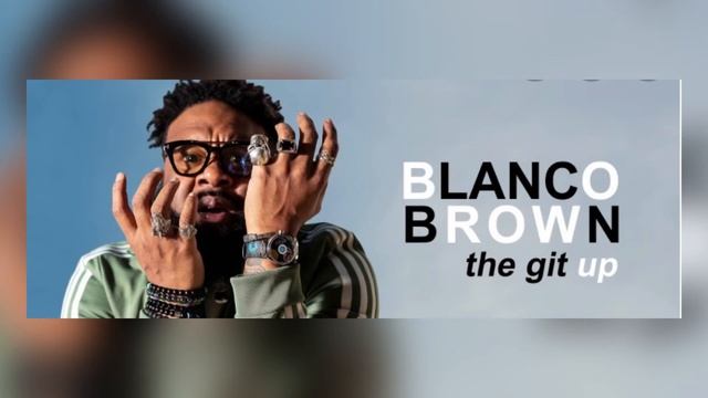 The Git Up - Blanco Brown (OFFICIAL AUDIO)