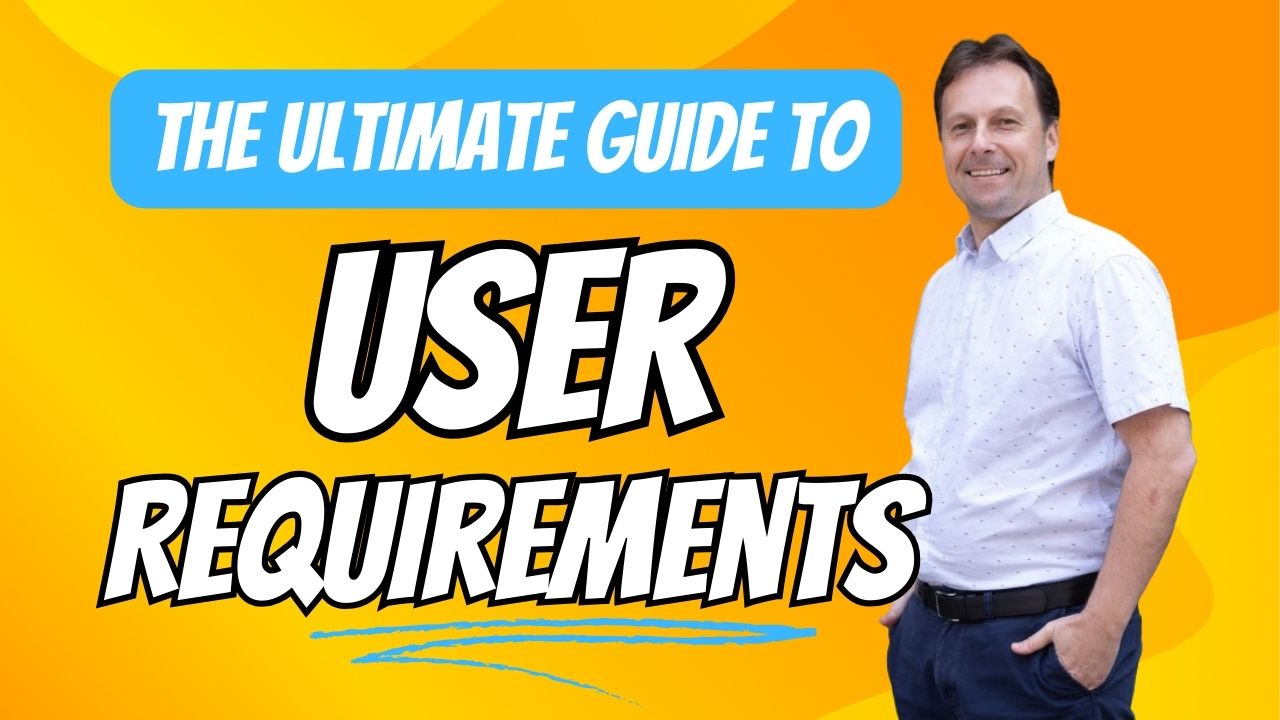 The Ultimate Guide to User Requirements