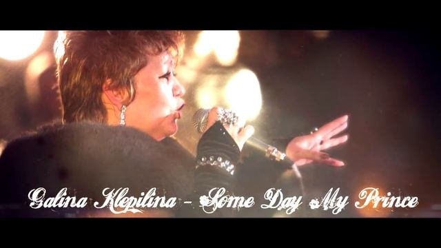 Galina Klepilina - Some Day My Prince
