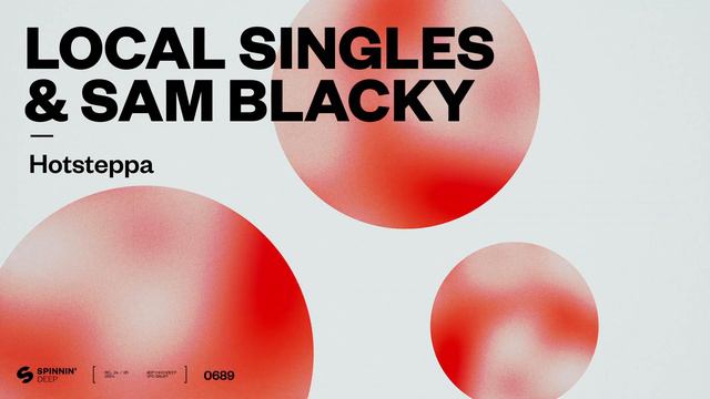 Local Singles & Sam Blacky - Hotsteppa (Official Audio)