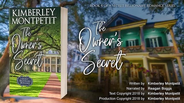 The Owner's Secret, A Secret Billionaire Romance Book 4 (full Audiobook) By Kimberley Montpetit