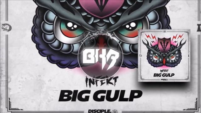 INFEKT - Big Gulp
