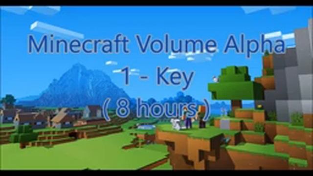 C418 - Key ( Minecraft Volume Alpha 1 ) ( Nuance 1 ) ( 8 hours )