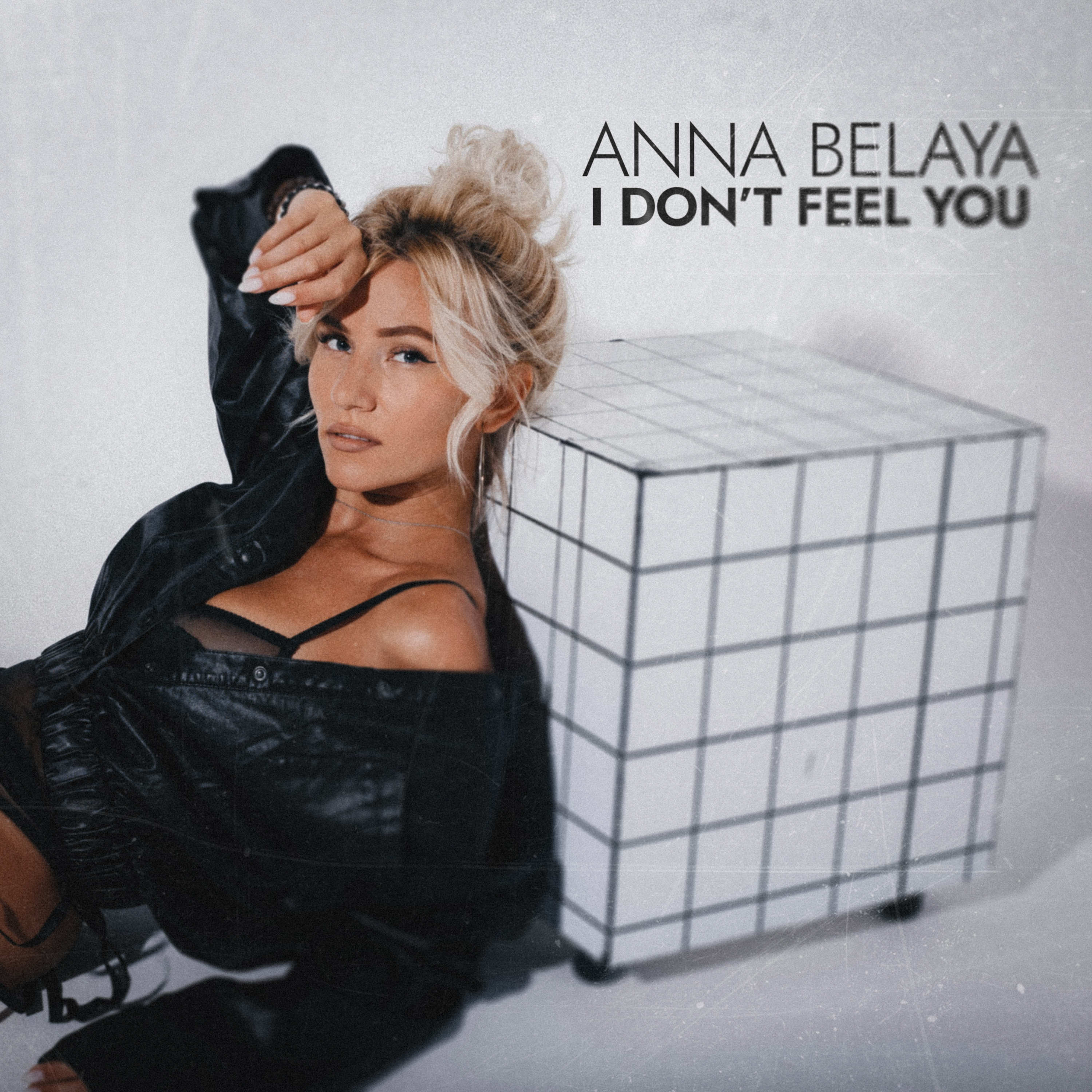 ANNA BELAYA - I Don't Feel You