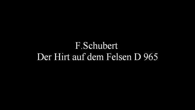 F.Schubert : Der Hirt auf dem Felsen D.965