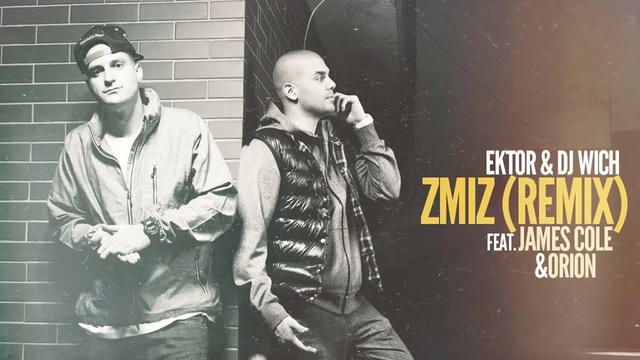 Ektor  DJ Wich - Zmiz remix feat. James Cole  Orion