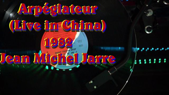 Arpégiateur (Live in China) - Jean Michel Jarre 1982 VINYL DISK