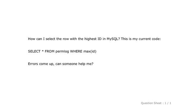MySQL : How can I select the row with the highest ID in MySQL?