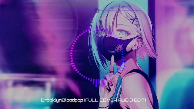 Brooklynbloodpop FULL AUDIO EDIT COVER