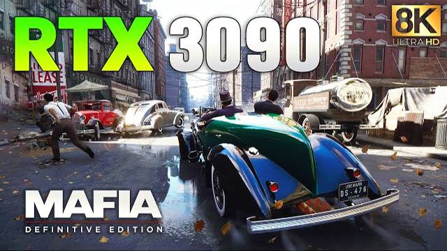 Mafia Definitive Edition : RTX 3090 + i9 10900K l 8K l