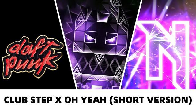 CLUB STEP X OH YEAH (КОРОТКАЯ ВЕРСИЯ) [СВЯЗКА ПЕСЕН]