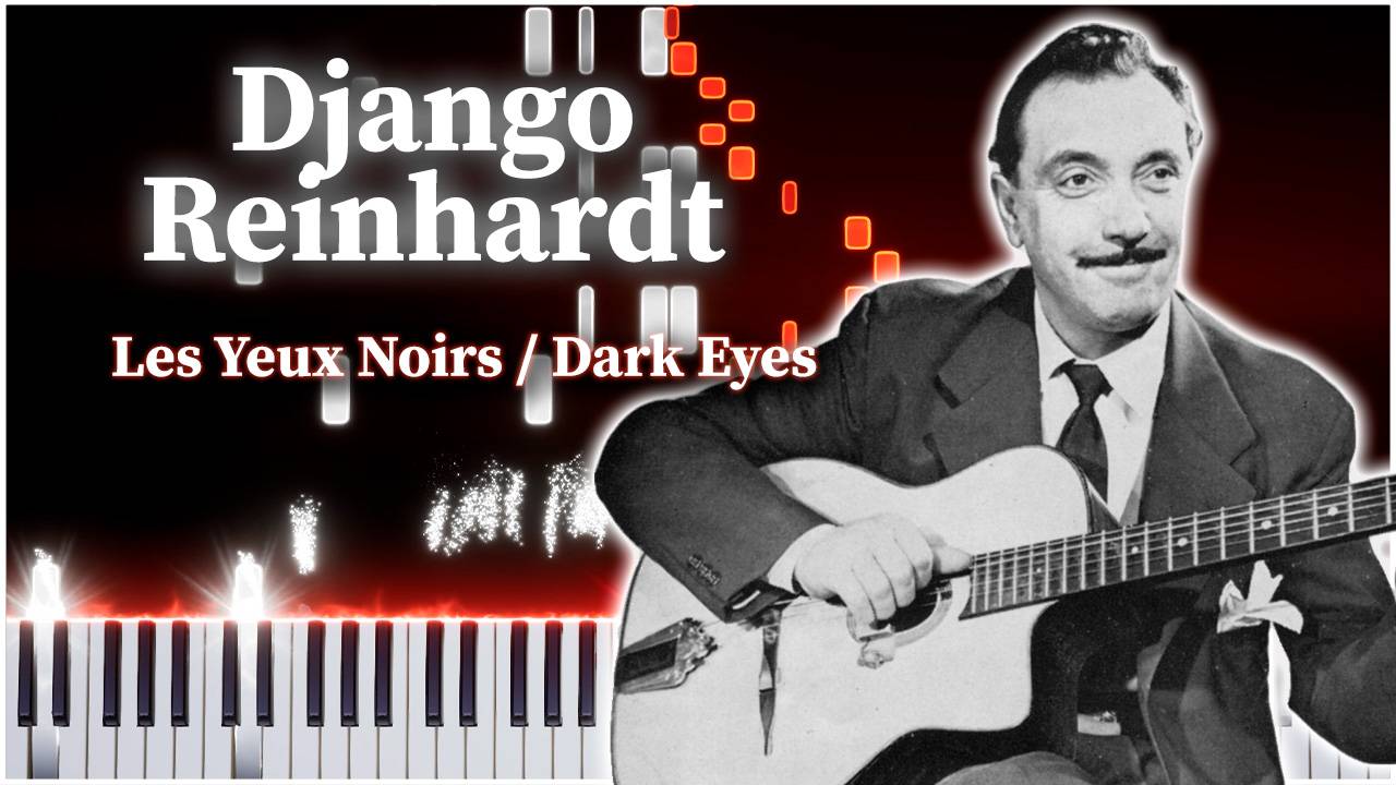 Les Yeux Noirs - Dark Eyes (Django Reinhardt) 【 КАВЕР НА ПИАНИНО 】