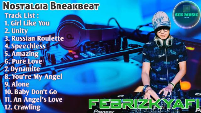 DJ GIRL LIKE YOU TERBARU 2020 FULL BASS MIX | J-TOWN BREAKS - FEBRIZKYAFI #Nostalgia Breakbeat