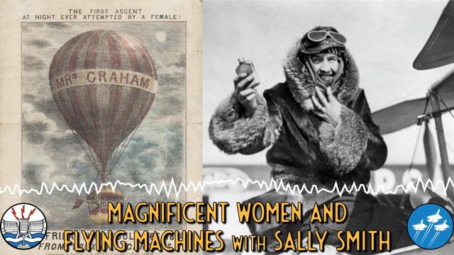 Magnificent Women and Flying Machines with Sally Smith