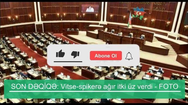SON DƏQİQƏ: Vitse-spikerə ağır itki üz verdi - FOTO