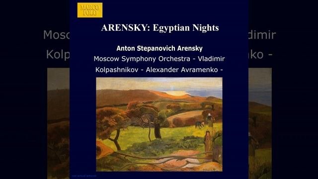 Ėgipetskiye Nochi (Egyptian Nights) , Op. 50: Ouverture
