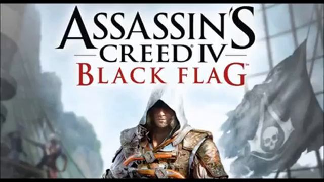 Assassins creed 4 black flag theme song