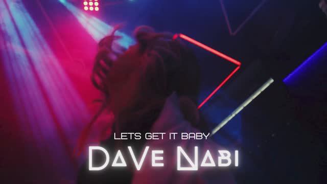 DaVe Nabi - Lets get it baby