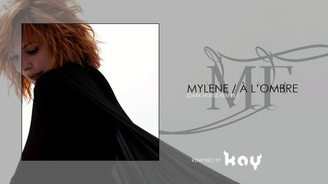 Mylene Farmer - A lombre  Dark Horse Remyx By KAY