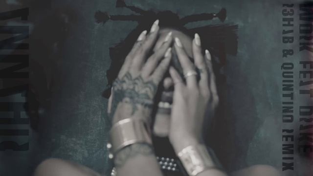 Rihanna feat Drake - Work (R3hab & Quintino Remix)
