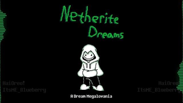 Netherite Dreams (A Dream Megalovania) ft.@SleepyOreo