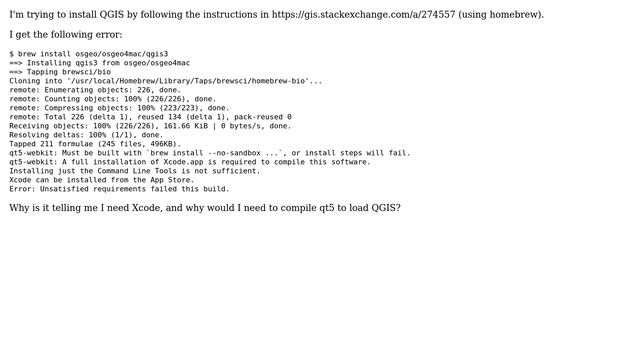 GIS: Error installing QGIS on Mac OS X 10.11.6 (Why do I "need Xcode.app" to "compile qt5"?)