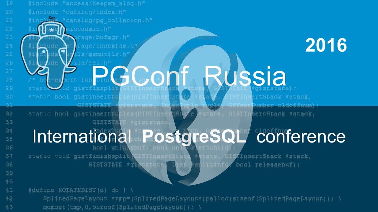 PGConf2016 Russia (English version) - 3-5 of February, 2016. Moscow