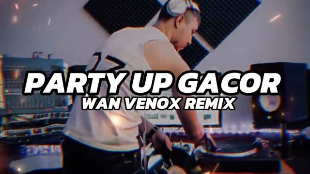 SENTAK!!! DJ PARTY UP GACOR!!! FULL BASS WAN VENOX REMIX BASSGANGGA