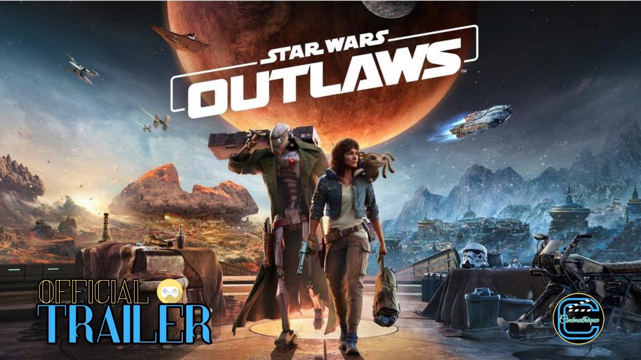 Star Wars Outlaws - Официальный трейлер-тизер (2024