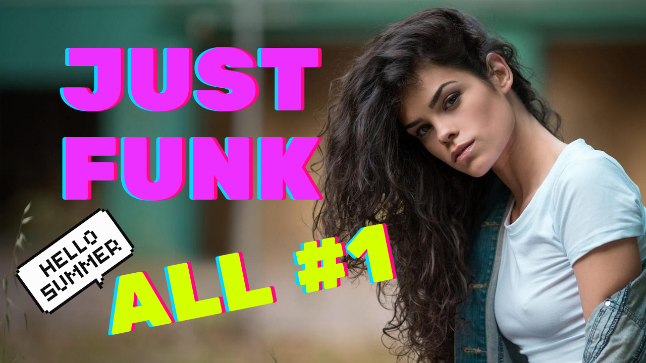JUSTFUNK ALL 1  Лучшее позитивное видео