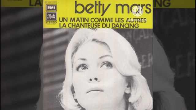 Betty Mars- Un matin comme les autres (Version 45 tours)