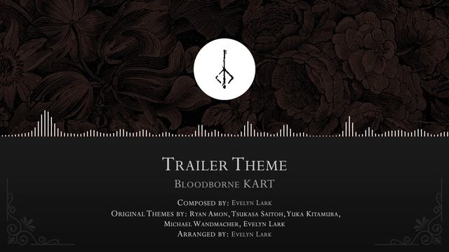 Bloodborne Kart: Trailer Theme [OFFICIAL]