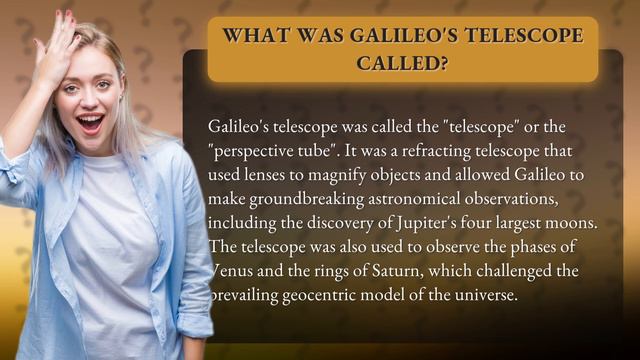 What was Galileo's telescope called?