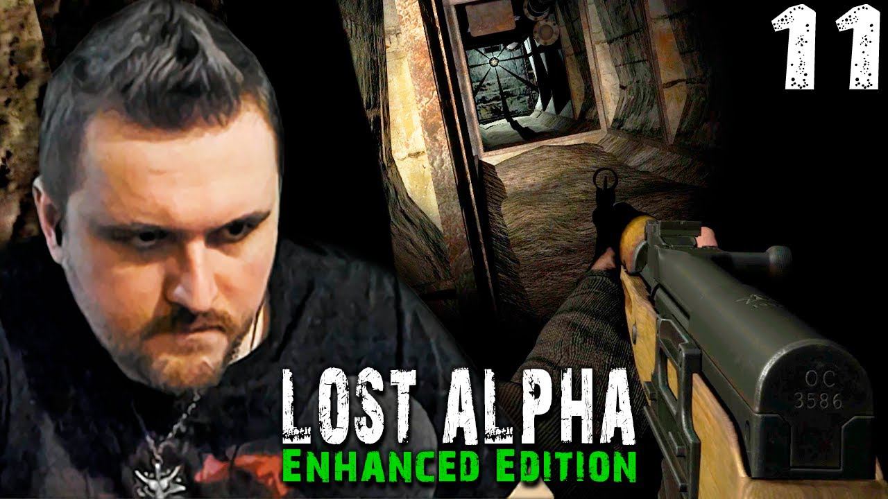 СТРАШНО ИНТЕРЕСНО КАК ЭТО ПРОЙТИ (11) ► S.T.A.L.K.E.R.  Lost Alpha Enhanced Edition