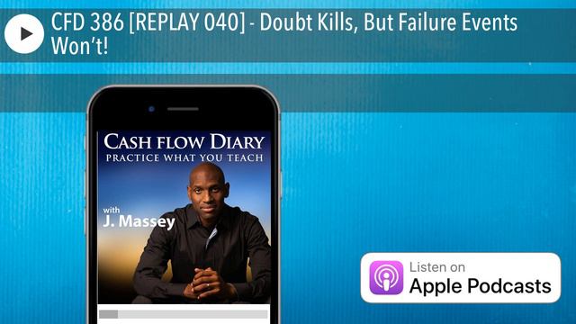 CFD 386 [REPLAY 040] - Doubt Kills, But Failure Events Won’t!