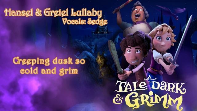 【Sedge】» Hansel & Gretel lullaby • A Tale Dark & Grimm •  [Cover]«