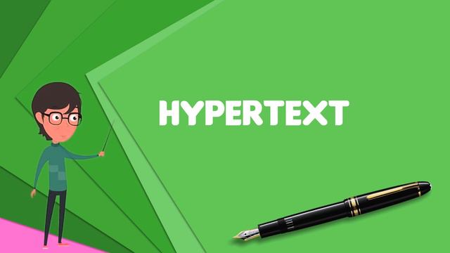 What is Hypertext? Explain Hypertext, Define Hypertext, Meaning of Hypertext