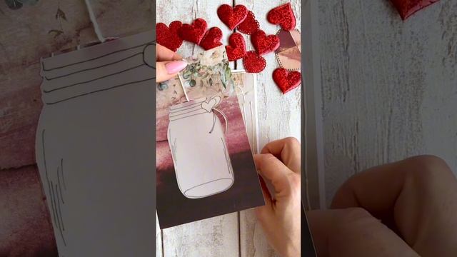 Баночка сердечек ♥️Милая открыточка на день Валентина ?