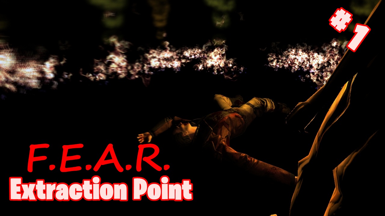 F.E.A.R. Extraction Point ➤ ПРОХОЖДЕНИЕ #1 (ПРОДОЛЖЕНИЕ)