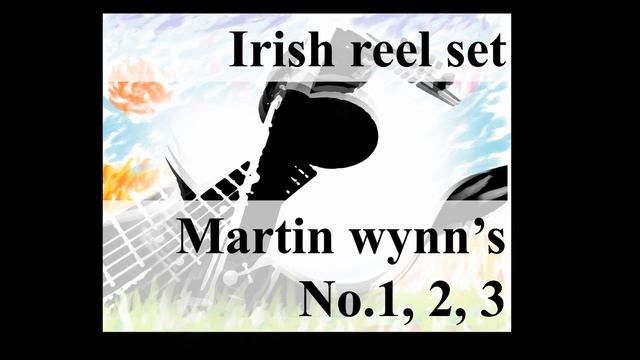 [Irish music] Flute&Guitar / Martin Wynn's No.1 ,2 ,3 reel set