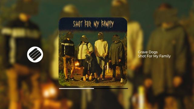 Grave Dogs - Shot For My Family (Official Audio 2024)