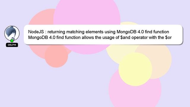 NodeJS : returning matching elements using MongoDB 4.0 find function