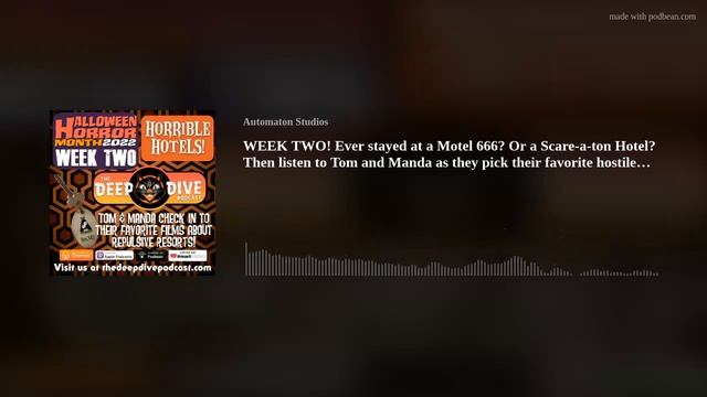 WEEK TWO! Ever stayed at a Motel 666? Or a Scare-a-ton Hotel? Then listen to Tom and Manda as they