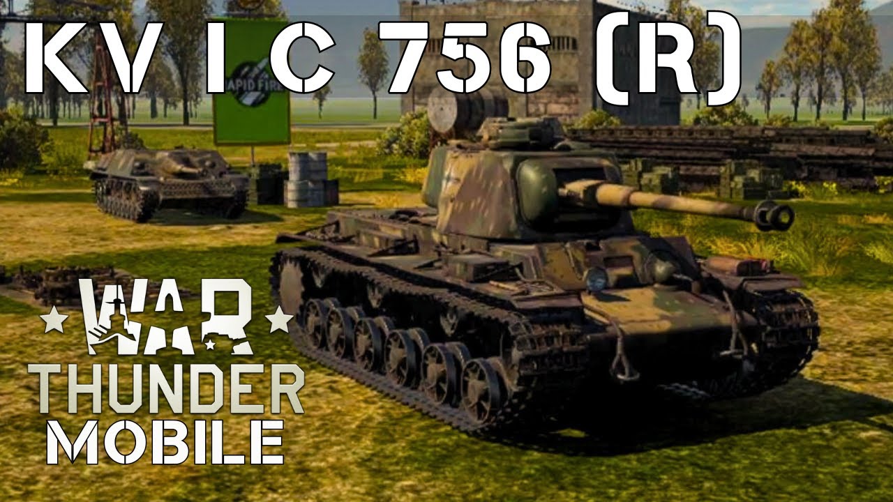 WAR THUNDER MOBILE | KV I C 756 (r)